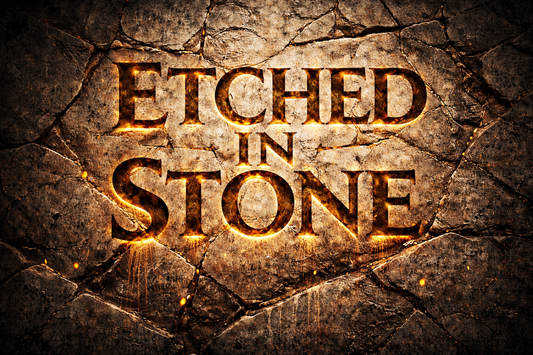 Etched In Stone